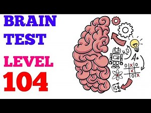 Brain test tricky puzzles level 104 solution or walkthrough