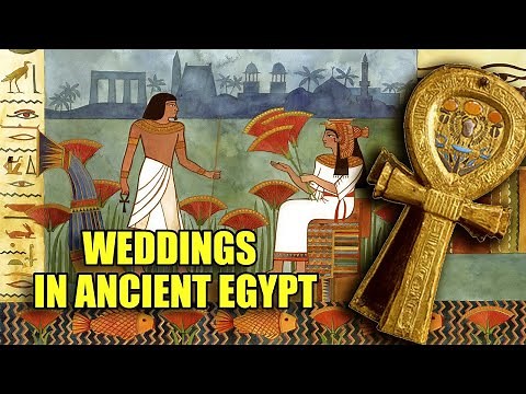 What Weddings Were Like In Ancient Egypt