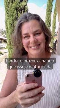Não é sobre maturidade, é sobre uma vida mais leve e feliz!