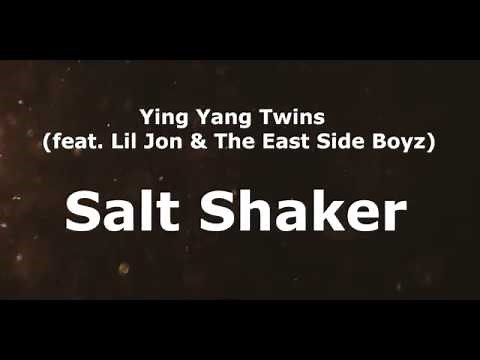 Ying Yang Twins - Salt Shaker (Lyrics) feat. Lil Jon & The East Side Boyz