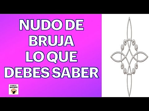 EL NUDO DE LA BRUJA Lo Que Debes SABER Para BENEFICIARTE De Su PODER