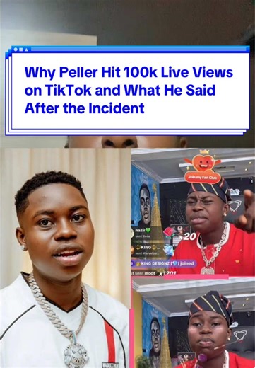 Why Peller Hit 100k Live Views on TikTok and What He Said After the Incident #Peller #TikTok