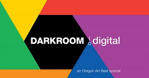 Oregon Art Beat | Darkroom to Digital
