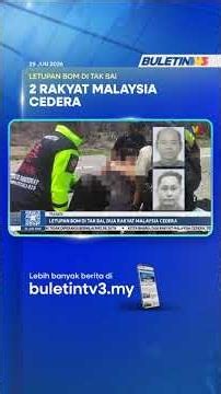 TRAGEDI | Letupan Bom Di Tak Bai, Dua Rakyat Malaysia Cedera
