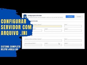 Criando a Configuração do Servidor com Arquivos .Ini - Sistema Completo em Delphi na VCL - #Aula 08