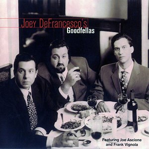 Joey DeFrancesco - Joey DeFrancesco's Goodfellas