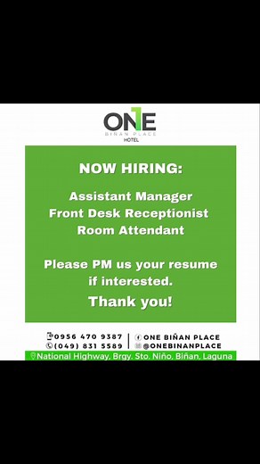 71 reactions · 73 comments | Now Hiring: Assistant Manager, Front Desk Receptionist, Room Attendant.  - Hotel experience preferred. - Biñan resident a plus. - Must be available to work all shifts. - Knowledge in Microsoft Office an advantage. Please PM us your resume/CV if interested. Thank you!  #onebiñanplace #biñan #biñanhotel #biñanlaguna #tagasouthkaba | One Biñan Place | Facebook