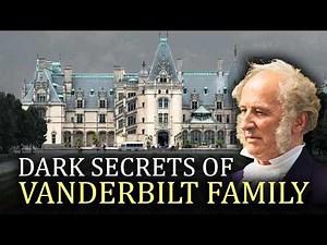 Dark Secrets of the Vanderbilt Dynasty