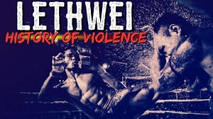 LETHWEI: THE ‘WILD WEST’ OF KICKBOXING