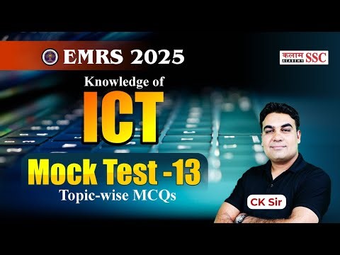 EMRS 2025 ICT 🔥 | Knowledge of ICT Mock Test-13 | CK Sir | TGT, PGT & Warden Exam