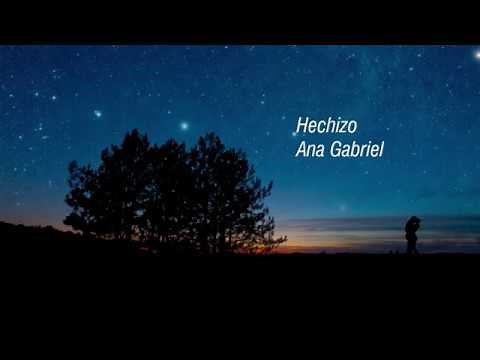 Hechizo- Ana Gabriel (Letra)