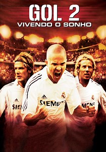 Gol! II: Vivendo o Sonho filme - Onde assistir
