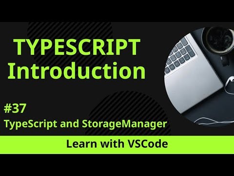 [Learn with VSCode] TypeScript for Beginners #37 TypeScript and StorageManager