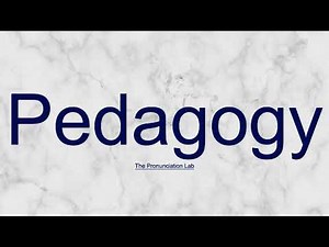 Pedagogy Pronunciation: How to Pronounce Pedagogy — Know the Proper Way?