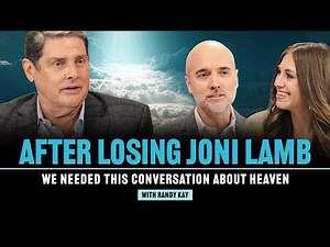 Randy Kay Answers Hard Questions About Heaven and Joni Lamb: Truth Revealed by Near-Death Experience