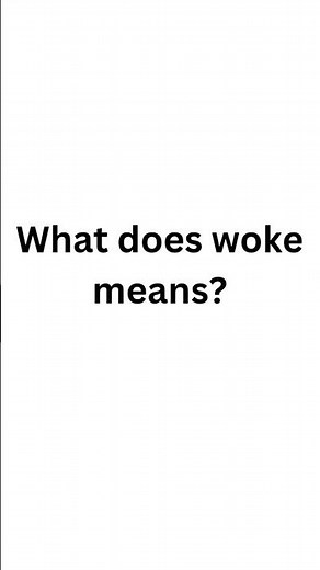 What Does "Woke" Actually Mean? (The Real History They Don't Tell You) l Woke" Explained: #education