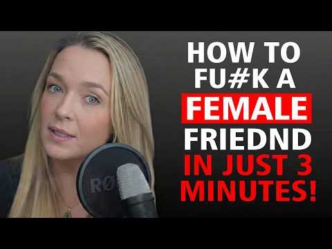 How to Turn On a Female Friend in 3 Minutes Without Ruining the Friendship Female Psychology