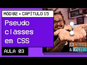 Pseudo-classes em CSS - @Curso em Vídeo HTML5 e CSS3