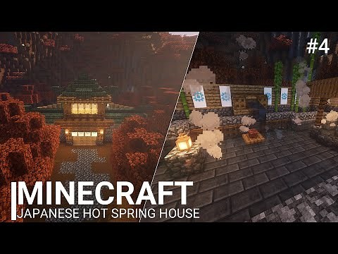 MINECRAFT: JAPANESE HOT SPRING HOUSE TUTORIAL #4
