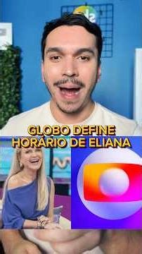 Globo sets Eliana's time slot for new program.
