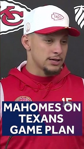 Mahomes on Texans game plan
