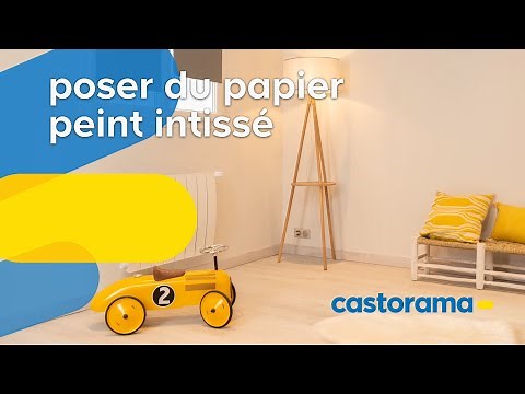 Comment poser du papier peint intissé ? (Castorama)
