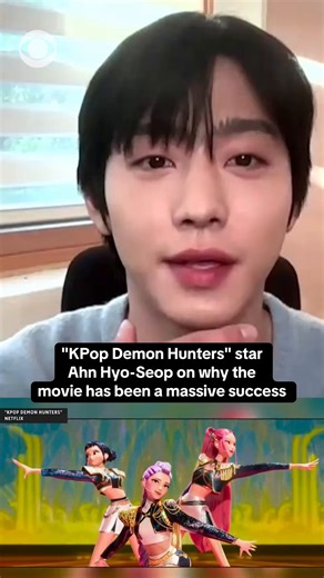 194K views · 5.7K reactions | Since the release of "KPop Demon Hunters" over the summer, the movie has become the most popular Netflix film ever. Its soundtrack has also been a massive success, rising to the top of the Billboard charts. Ahn Hyo-Seop, one of the stars of the children's film, talked to CBS News about why he thinks it's been a hit, a possible sequel and how it feels to have Korean culture embraced throughout the world. | CBS News | Facebook