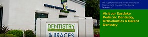 Eastlake Pediatric Dentistry & Orthodontics | The Super Dentists