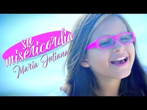 María Juliana | Su Misericordia (Videoclip Oficial)