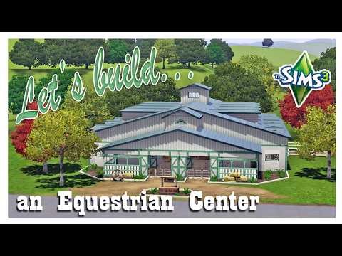 SIMS 3 // Let's Build...an EQUESTRIAN CENTER in RIVERVIEW