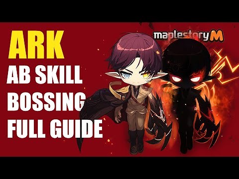 Maplestory m - ARK AB Farming Skill and Bossing Skill set up Full Guide