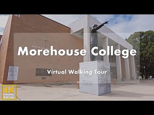 Morehouse College - Virtual Walking Tour [4k 60fps]