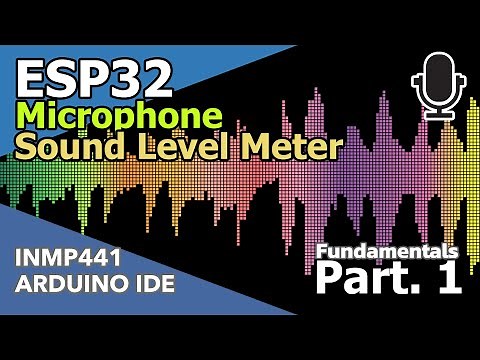 ESP32 | INMP441 | Introduce - [Part.1] Sound Level Meter