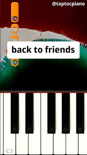 back to friends - Piano Tutorial