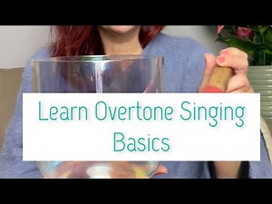 Learn Overtone Singing for beginners