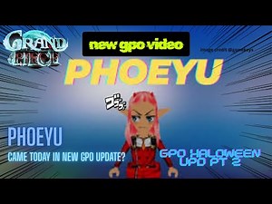 Meeting Phoeyu IN THE NEW GPO UPDATE HALLOWEEN PT.2 In roblox Grand Piece Online.