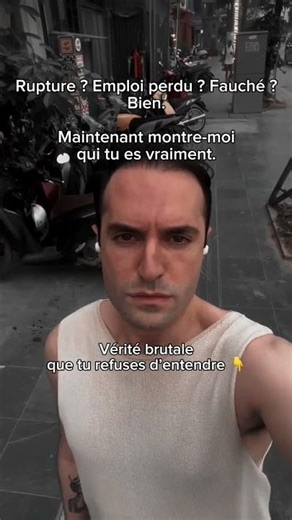 Rupture ? Emploi perdu ? Fauché ? Bien. Maintenant montre-moi qui tu es vraiment.