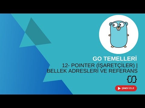 Go Lang Temelleri 12: Pointer (İşaretçiler) | Bellek Adresleri ve Referans Mantığı