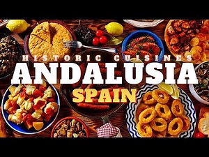 Top 5 Historic Cuisines in Andalusia, Spain that You MUST TRY!