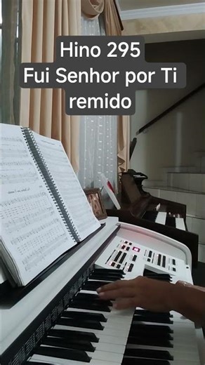 Hino 295 Fui Senhor por Ti remido #organistasccb #musicosccb #hinosccb #ccbhinos #fe #deus #louvor