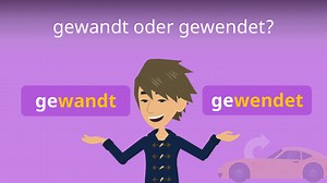 gewandt oder gewendet? • Bedeutung und Verwendung