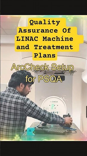 QA of LINAC Machine & Treatment Plans | Radiation Physicist #medicalphysics #shortsfeed #shortvideo