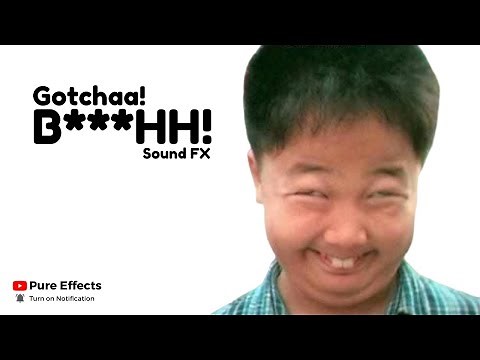 Gotcha bi**** - Sound Effect (HD)