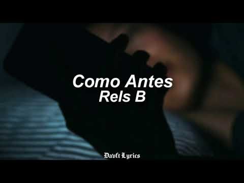 Rels B - COMO ANTES [Letra]