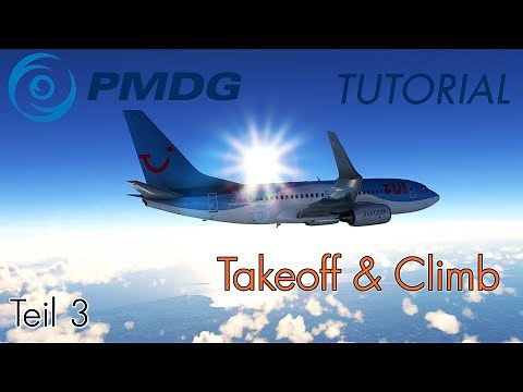 PMDG 737 Tutorial: Wie fliegt man eine Boeing? - Teil 3: Takeoff und Steigflug
