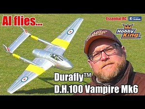 AL FLIES the Durafly D.H.100 VAMPIRE MK6 (HobbyKing EDF Scale RC radio controlled JET)