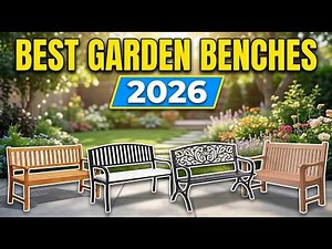 The Ultimate Guide to the Best Garden Benches for Backyard 2026