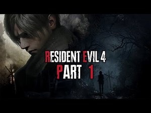 Resident Evil 4 (Remake) - Gameplay Walkthrough - Part 1 - "Village (Chapters 1-6)"