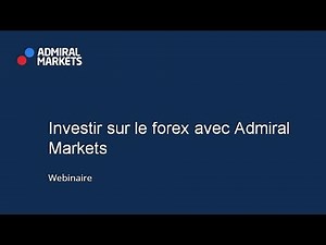 Investir sur le forex avec Admiral Markets!