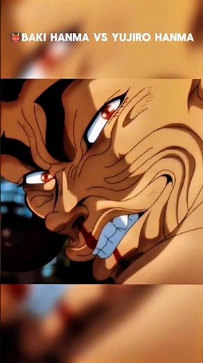 🔥 BAKI HANMA VS YUJIRO HANMA — THE ULTIMATE FATHER & SON BATTLE#short